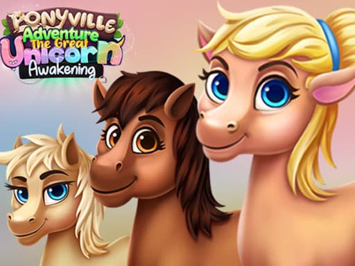 Ponyville Adventure The Great Unicorn Awakening artwork